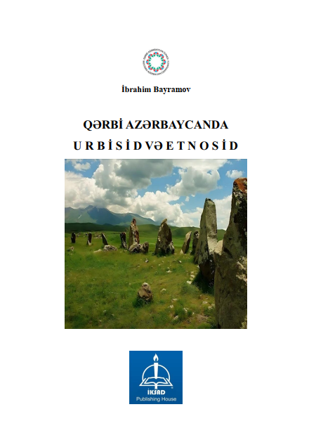 QƏRBİ AZƏRBAYCANDA URBİSİD  VƏ  ETNOSİD