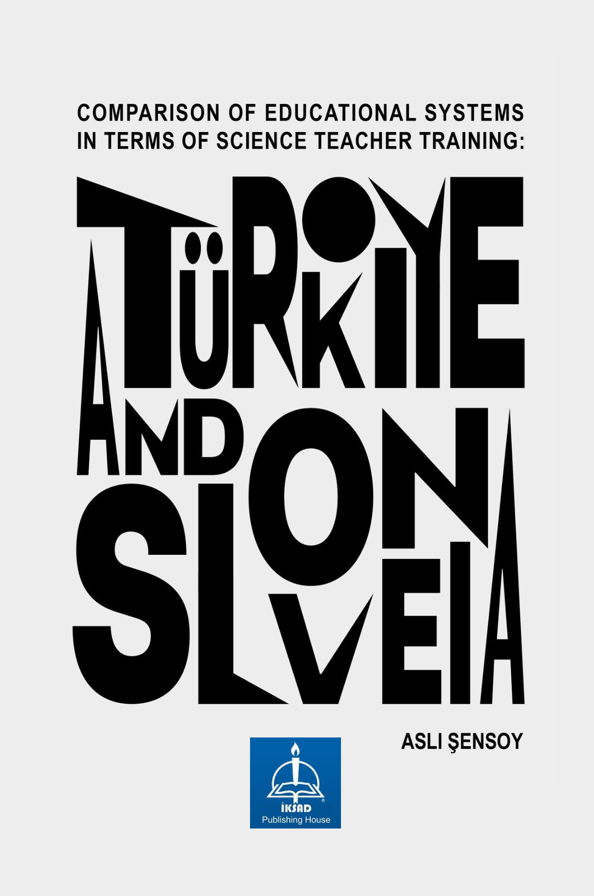 TƏHSİL SİSTEMLERİNİN MÜQAYISƏSİ ELM MÜƏLLİMLƏRİ HAZIRLANMASI NAQQINDA: TÜRKİYƏ VƏ SLOVENİYA