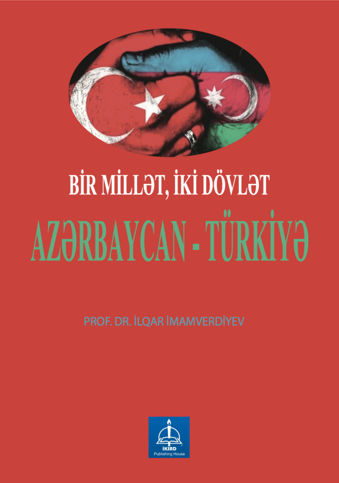 BİR MİLLƏT, İKİ DÖVLƏT AZƏRBAYCAN – TÜRKİYƏ